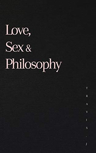 Love, Sex and Philosophy von Blurb
