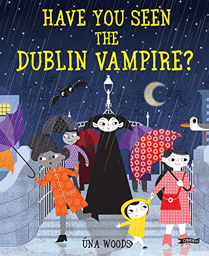 Have You Seen the Dublin Vampire? Have You Seen the Dublin Vampire? von O'Brien Press