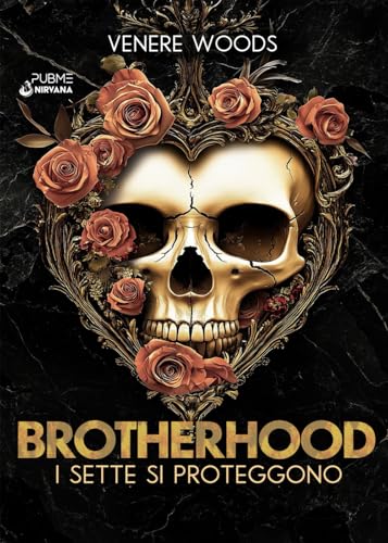 BROTHERHOOD: I sette si proteggono (PubMe Romance) von PubMe