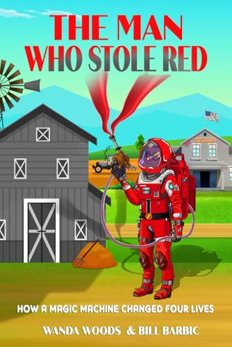 The Man Who Stole Red: How a Magic Machine Changed Four Lives von Book Publishers USA