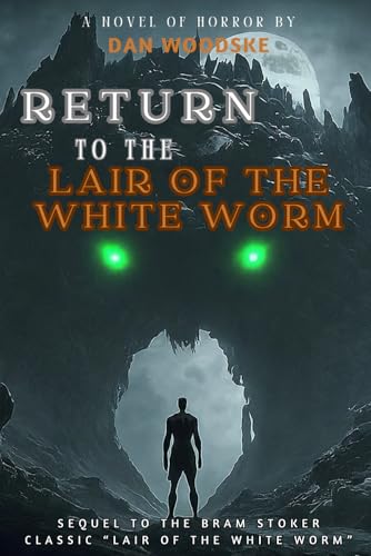 Return to the Lair of the White Worm: Sequel to Bram Stoker's Lair of the White Worm von Independently published
