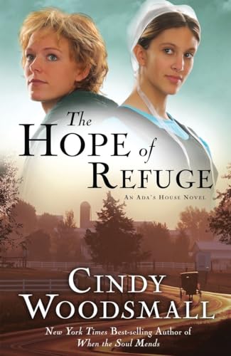 The Hope of Refuge: Book 1 in the Ada's House Amish Romance Series (An Ada's House Novel, Band 1)