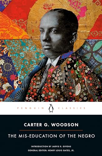 The Mis-education of the Negro (Penguin Classics) von Penguin