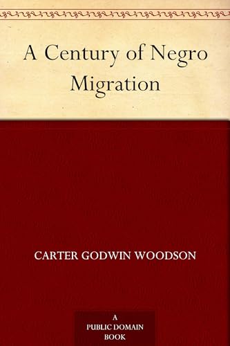 A Century of Negro Migration von Anson Street Press