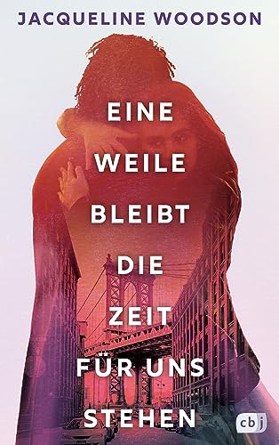 Eine Weile bleibt die Zeit für uns stehen: Eine zutiefst berührende, zarte Liebesgeschichte vor dem Hintergrund des alltäglichen Rassismus (Die Miah-und-Ellie-Reihe, Band 1) von cbj