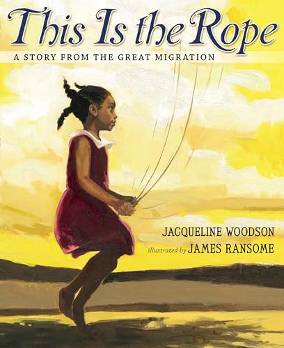 This Is the Rope: A Story from the Great Migration This Is the Rope: A Story from the Great Migration