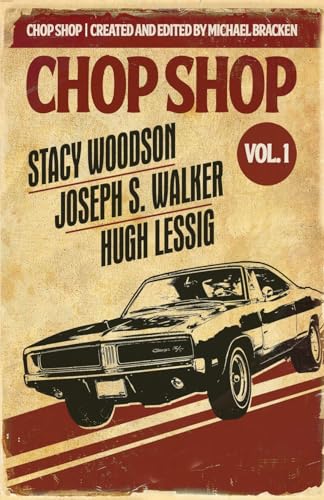 Chop Shop Season 1 Vol. 1 Chop Shop Season 1 Vol. 1 von Down & Out Books