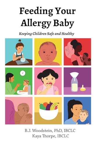 Feeding Your Allergy Baby: Keeping Children Safe and Healthy Feeding Your Allergy Baby: Keeping Children Safe and Healthy von Praeclarus Press