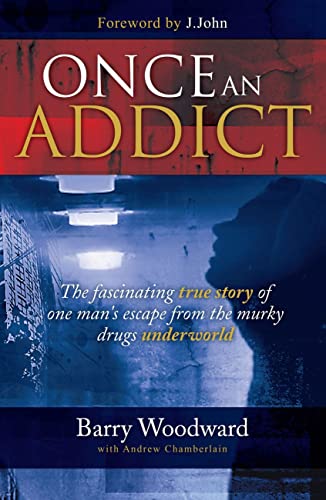 Once an Addict: The Fascinating True Story of One Man's Escape from the Murky Drugs Underworld Once an Addict: The Fascinating True Story of One Man's Escape from the Murky Drugs Underworld von Authentic Media