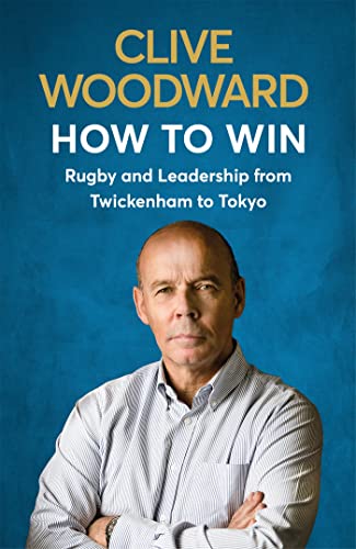How to Win: Rugby and Leadership from Twickenham to Tokyo von Hodder & Stoughton