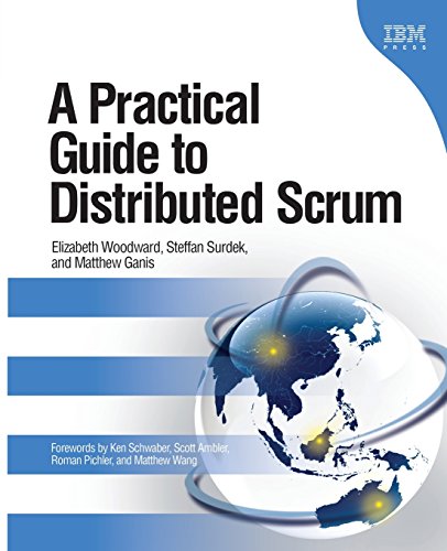 A Practical Guide to Distributed Scrum (IBM Press)