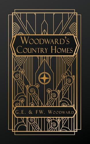 Woodward's Country Homes von Natal Publishing, LLC