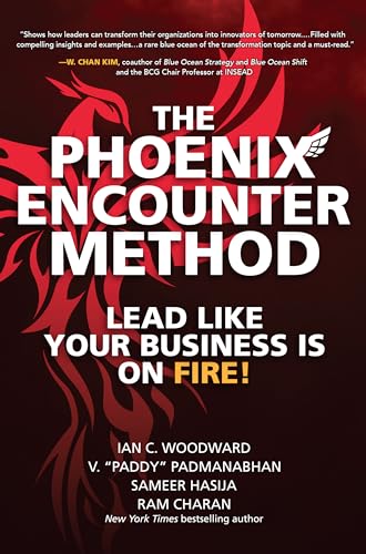 The Phoenix Encounter Method: Lead Like Your Business Is on Fire!