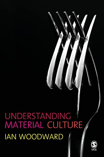 Understanding Material Culture von Sage Publications