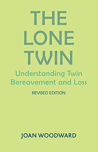 The Lone Twin: Understanding Twin Bereavement and Loss von Free Association Books