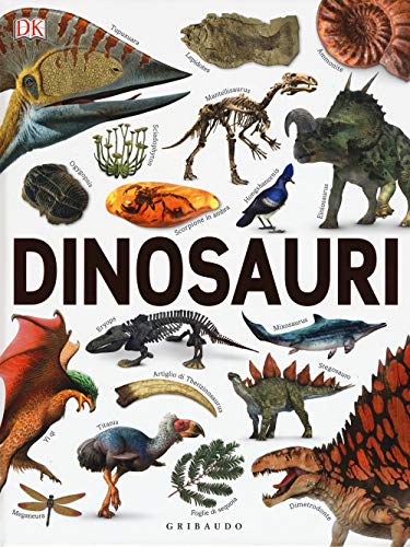 Dinosauri (Enciclopedia per ragazzi) von Gribaudo