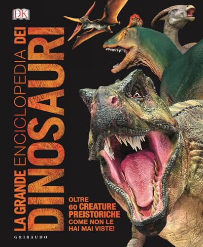 La grande enciclopedia dei dinosauri. Ediz. minor (Enciclopedia per ragazzi) von Gribaudo
