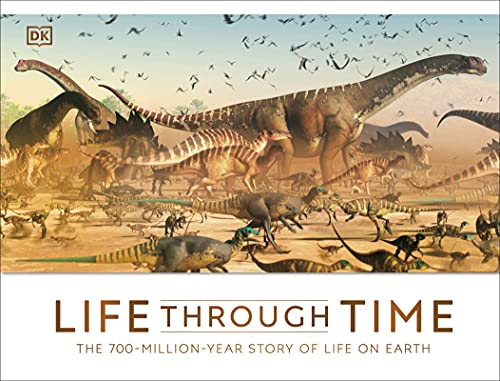 Life Through Time: The 700-Million-Year Story of Life on Earth von DK Children