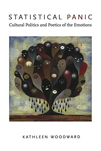Statistical Panic: Cultural Politics and Poetics of the Emotions von Duke University Press
