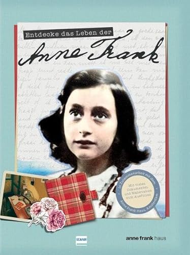 Entdecke das Leben der Anne Frank: Ein spannendes Buch über Anne Frank, ihr Leben im Versteck und ihr Tagebuch von Ullmann Medien GmbH