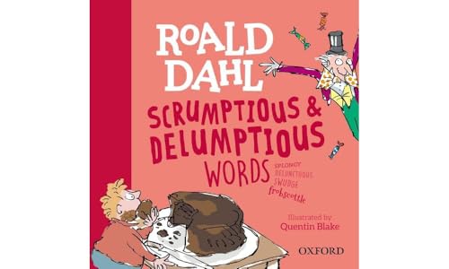 Roald Dahl's Scrumptious and Delumptious Words