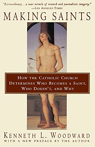 Making Saints: How The Catholic Church Determines Who Becomes A Saint, Who Doesn'T, And Why von Touchstone