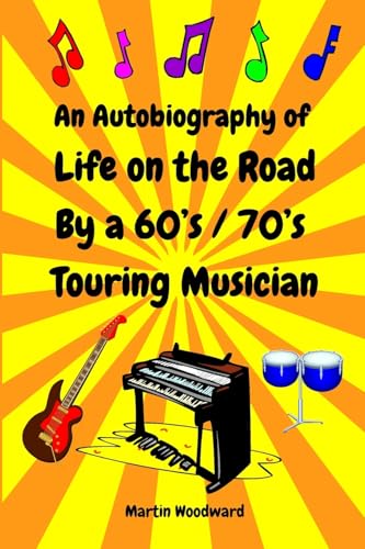 An Autobiography of Life on the Road By a 60's / 70's Touring Musician von Lulu.com