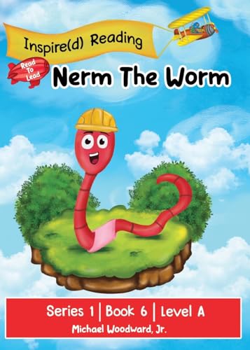 Nerm The Worm: Series 1 | Book 6 | Level A von Inspire The Masses LLC