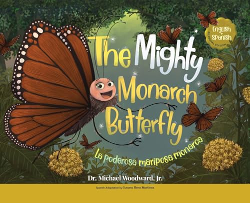 The Mighty Monarch Butterfly / La poderosa mariposa monarca von Inspire the Masses LLC