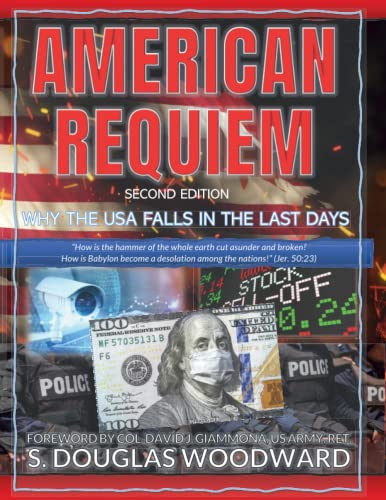 AMERICAN REQUIEM - SECOND EDITION: Why the USA Falls in the Last Days von Independently published