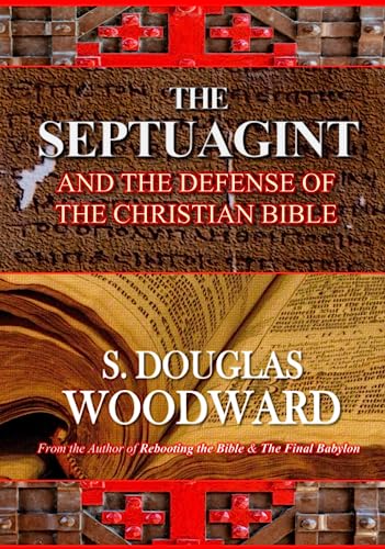 The Septuagint and the Defense of the Christian Bible: How the Ancient Greek Bible Emends the Biblical Text and Best Presents the Case That Jesus Was the Christ von Independently published