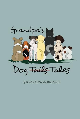 Grandpa's Dog Tales von Independently published