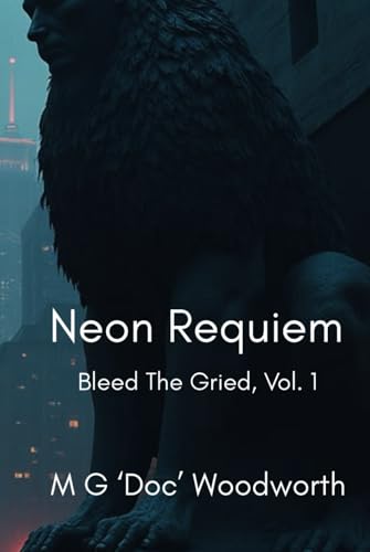 Neon Requiem (Bleed The Grid, Band 1) von ntac Productions, LLC