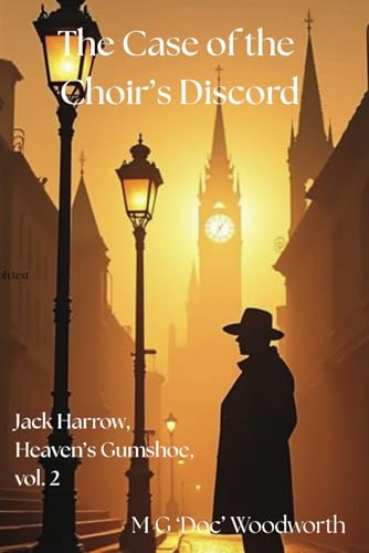 The Case of the Choir’s Discord (Jack Harrow, Heaven’s Gumshoe, Band 2) von ntac Productions, LLC
