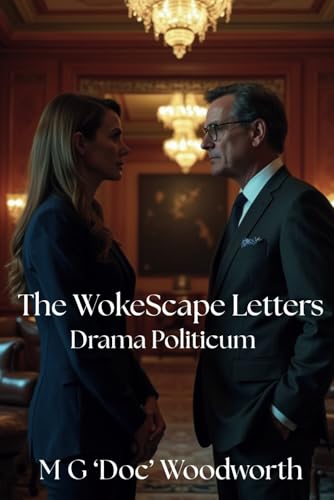 The WokeScape Letters: Drama Politicum The WokeScape Letters: Drama Politicum von ntac Productions, LLC