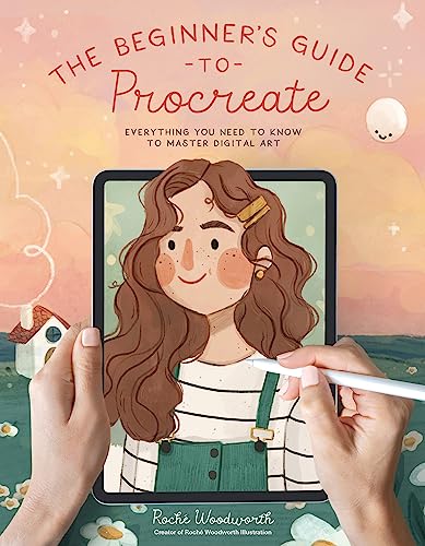 The Beginner’s Guide to Procreate: Everything You Need to Know to Master Digital Art The Beginner’s Guide to Procreate: Everything You Need to Know to Master Digital Art von Page Street Publishing Co.