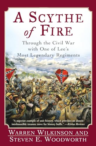 A Scythe of Fire: Through the Civil War with One of Lee's Most Legendary Regiments von William Morrow
