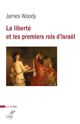 La liberté et les premiers rois d'Israël: 0 von CERF