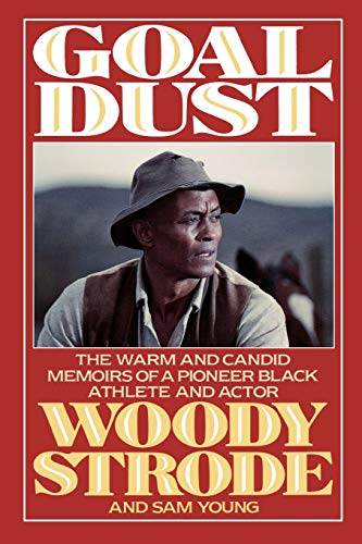 Goal Dust: The Warm and Candid Memoirs of a Pioneer Black Athlete and Actor