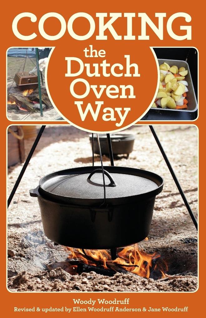 Cooking the Dutch Oven Way Fourth Edition von FALCON GUIDES