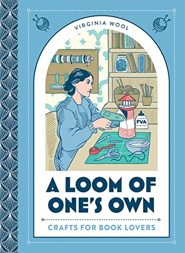 A Loom of One’s Own: Crafts for book lovers – a creative celebration of literary classics through decoupage, origami and more von HarperCollins