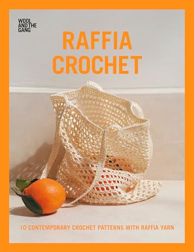 Raffia Crochet: 10 Contemporary Crochet Patterns with Raffia Yarn von David & Charles