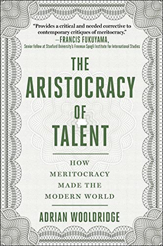 The Aristocracy of Talent: How Meritocracy Made the Modern World von Simon & Schuster US