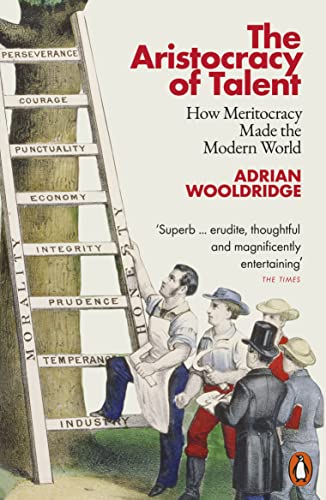 The Aristocracy of Talent: How Meritocracy Made the Modern World von Penguin
