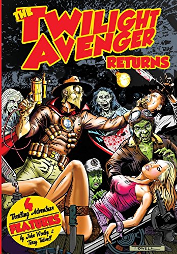 The Twilight Avenger Returns (The Pulp 2.0 Library, Band 2)
