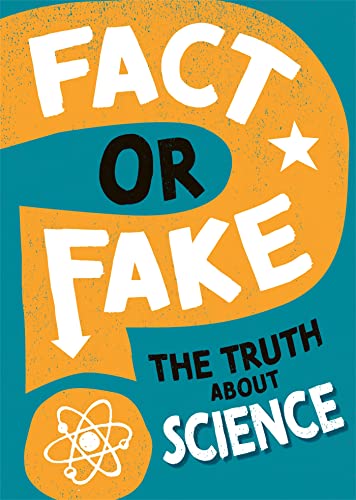 Fact or Fake?: The Truth About Science von Wayland
