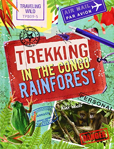 Trekking in the Congo Rainforest (Traveling Wild, 1)