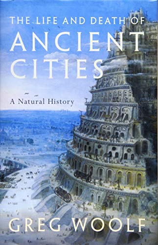 The Life and Death of Ancient Cities: A Natural History von Oxford University Press