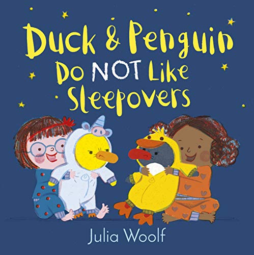Duck and Penguin Do Not Like Sleepovers (Duck and Penguin, 2)