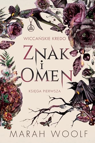 Znak i omen Wiccańskie kredo Tom 1 Znak i omen Wiccańskie kredo Tom 1